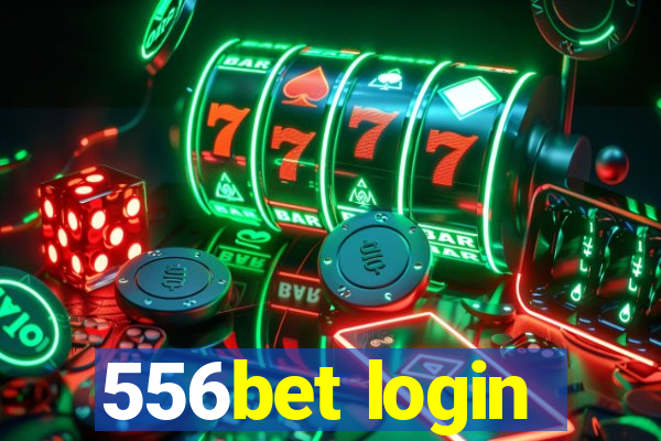 556bet login